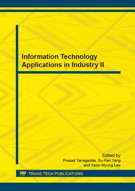 Yarlagadda / Yang / Lee |  Information Technology Applications in Industry II | Buch |  Sack Fachmedien