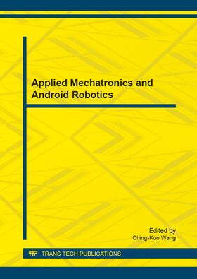 Wang |  Applied Mechatronics and Android Robotics | Buch |  Sack Fachmedien