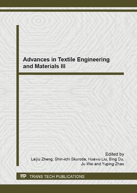 Zheng / Kuroda / Liu |  Advances in Textile Engineering and Materials III | Buch |  Sack Fachmedien