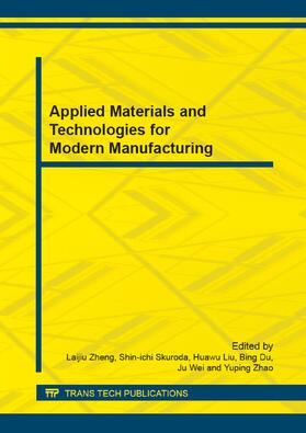 Zheng / Kuroda / Liu |  Applied Materials and Technologies for Modern Manufacturing | Buch |  Sack Fachmedien