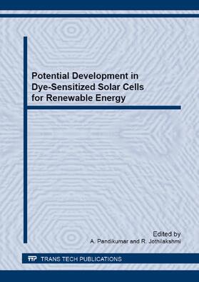 Pandikumar / Jothilakshmi | Potential Development in Dye-Sensitized Solar Cells for Renewable Energy | Buch | 978-3-03785-909-4 | sack.de