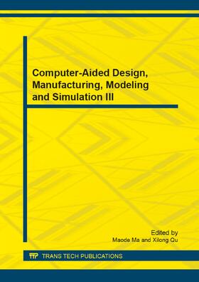 Ma / Qu | Computer-Aided Design, Manufacturing, Modeling and Simulation III | Buch | 978-3-03785-910-0 | sack.de