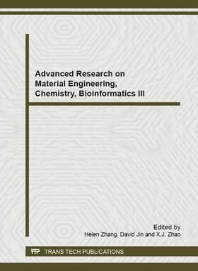 Zhang / Jin / Zhao |  Advanced Research on Material Engineering, Chemistry, Bioinformatics III | Buch |  Sack Fachmedien