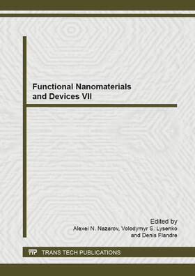 Nazarov / Lysenko / Flandre |  Functional Nanomaterials and Devices VII | Buch |  Sack Fachmedien