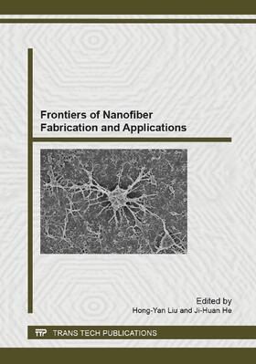 Liu / He |  Frontiers of Nanofiber Fabrication and Applications | Buch |  Sack Fachmedien