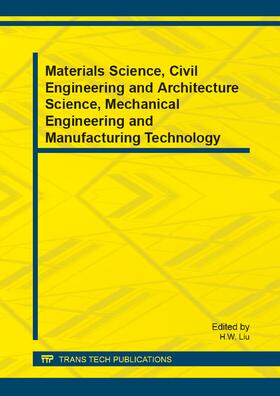 Liu | Materials Science, Civil Engineering and Architecture Science, Mechanical Engineering and Manufacturing Technology | Buch | 978-3-03785-976-6 | sack.de