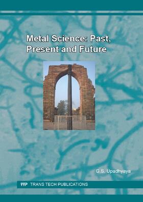 Upadhyaya |  Metal Science: Past, Present and Future | Buch |  Sack Fachmedien