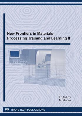 Marcos B?rcena | New Frontiers in Materials Processing Training and Learning II | Sonstiges | 978-3-03795-031-9 | sack.de