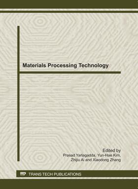 Yarlagadda / Kim / Ai |  Materials Processing Technology, ICMPMT2011 | Sonstiges |  Sack Fachmedien