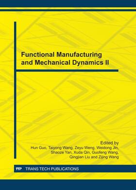 Guo / Wang / Weng |  Functional Manufacturing and Mechanical Dynamics II | Sonstiges |  Sack Fachmedien