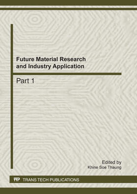 Thaung |  Future Material Research and Industry Application | Sonstiges |  Sack Fachmedien