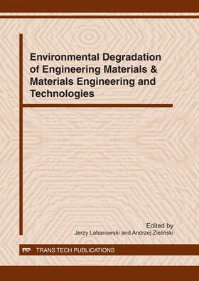 Labanowski / Zielinski |  Environmental Degradation of Engineering Materials & Materials Engineering and Technologies | Sonstiges |  Sack Fachmedien