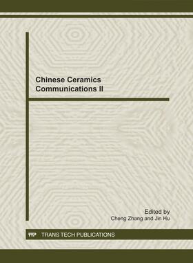 Zhang / Hu |  Chinese Ceramics Communications II | Sonstiges |  Sack Fachmedien