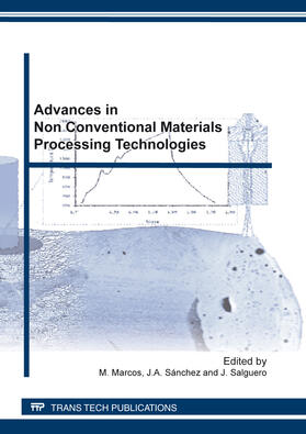 Marcos / S?nchez / Salguero |  Advances in Non Conventional Materials Processing Technologies | Sonstiges |  Sack Fachmedien