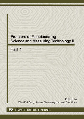 Sung / Kao / Chen | Frontiers of Manufacturing Science and Measuring Technology II | Sonstiges | 978-3-03795-225-2 | sack.de