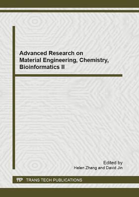 Zhang / Jin |  Advanced Research on Material Engineering, Chemistry, Bioinformatics II | Sonstiges |  Sack Fachmedien