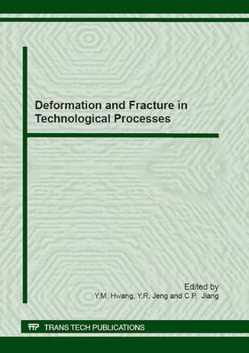 Goldstein / Hwang / Jeng | Deformation and Fracture in Technological Processes | Sonstiges | 978-3-03795-316-7 | sack.de