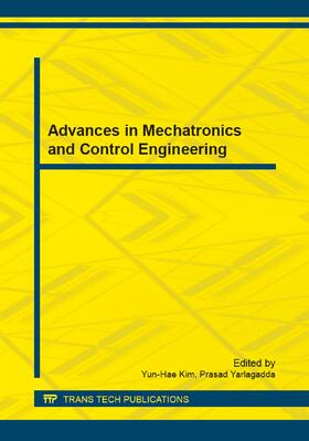 Kim / Yarlagadda | Advances in Mechatronics and Control Engineering | Sonstiges | 978-3-03795-381-5 | sack.de