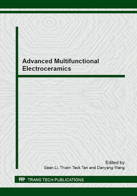 Li / Tan / Wang | Advanced Multifunctional Electroceramics | Sonstiges | 978-3-03795-388-4 | sack.de