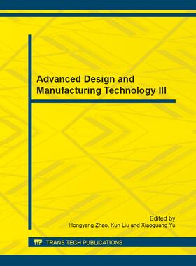 Zhao / Liu / Yu |  Advanced Design and Manufacturing Technology III | Sonstiges |  Sack Fachmedien