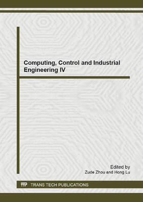 Zhou / Lu |  Computing, Control and Industrial Engineering IV | Sonstiges |  Sack Fachmedien