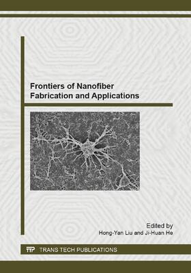 Liu / He |  Frontiers of Nanofiber Fabrication and Applications | Sonstiges |  Sack Fachmedien
