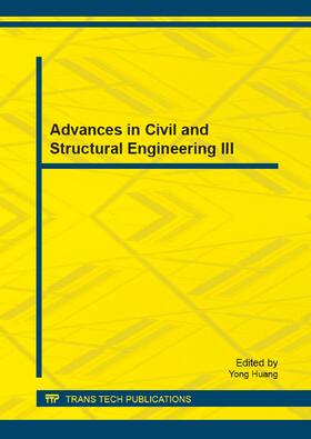 Huang |  Advances in Civil and Structural Engineering III | Sonstiges |  Sack Fachmedien