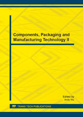 Wu | Components, Packaging and Manufacturing Technology II | Sonstiges | 978-3-03795-708-0 | sack.de