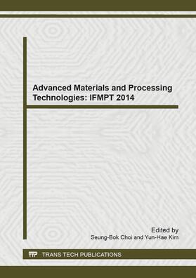Choi / Kim |  Advanced Materials and Processing Technologies: IFMPT 2014 | Sonstiges |  Sack Fachmedien