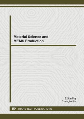 Liu |  Material Science and MEMS Production | Sonstiges |  Sack Fachmedien