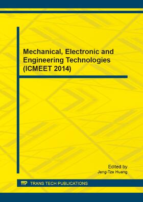 Huang |  Mechanical, Electronic and Engineering Technologies (ICMEET 2014) | Sonstiges |  Sack Fachmedien