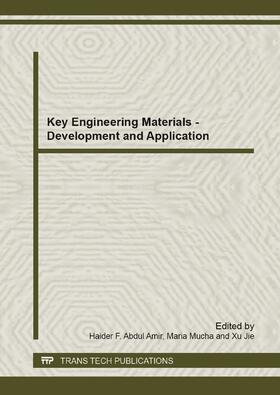 Abdul Amir / Mucha / Jie |  Key Engineering Materials - Development and Application | Sonstiges |  Sack Fachmedien