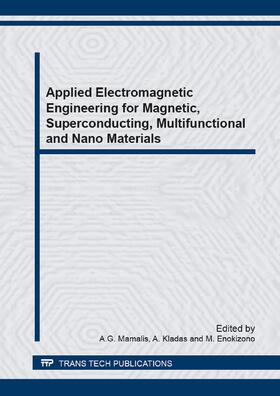 Mamalis / Kladas / Enokizono |  Applied Electromagnetic Engineering for Magnetic, Superconducting, Multifunctional and Nano Materials | Sonstiges |  Sack Fachmedien