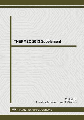 Mishra / Ionescu / Chandra |  THERMEC 2013 Supplement | Sonstiges |  Sack Fachmedien