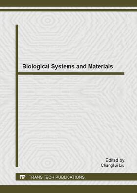 Liu |  Biological Systems and Materials | Sonstiges |  Sack Fachmedien