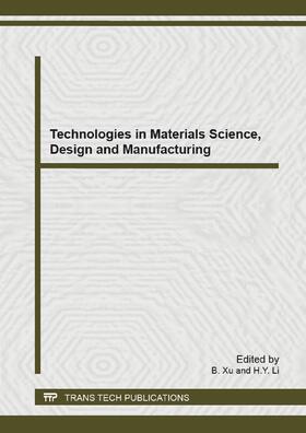 Xu / Li |  Technologies in Materials Science, Design and Manufacturing | Sonstiges |  Sack Fachmedien