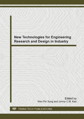 Sung / Kao | New Technologies for Engineering Research and Design in Industry | Sonstiges | 978-3-03795-837-7 | sack.de
