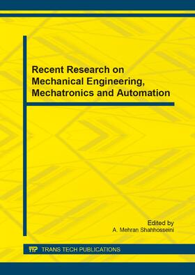 Shahhosseini | Recent Research on Mechanical Engineering, Mechatronics and Automation | Sonstiges | 978-3-03795-858-2 | sack.de
