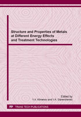 Klimenov / Starenchenko |  Structure and Properties of Metals at Different Energy Effects and Treatment Technologies | Sonstiges |  Sack Fachmedien