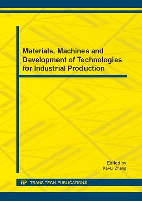 Zhang | Materials, Machines and Development of Technologies for Industrial Production | Sonstiges | 978-3-03795-900-8 | sack.de