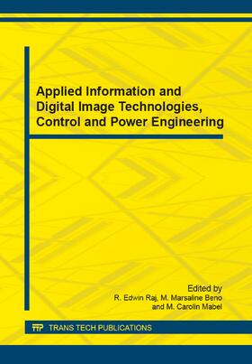 Raj / Beno / Mabel | Applied Information and Digital Image Technologies, Control and Power Engineering | Sonstiges | 978-3-03795-927-5 | sack.de