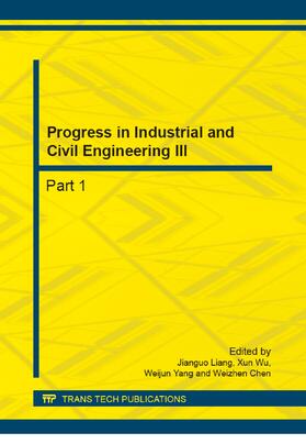 Liang / Wu / Yang | Progress in Industrial and Civil Engineering III | Sonstiges | 978-3-03795-954-1 | sack.de