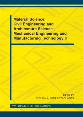 Liu / Wang / Zhang | Material Science, Civil Engineering and Architecture Science, Mechanical Engineering and Manufacturing Technology II | Sonstiges | 978-3-03795-963-3 | sack.de