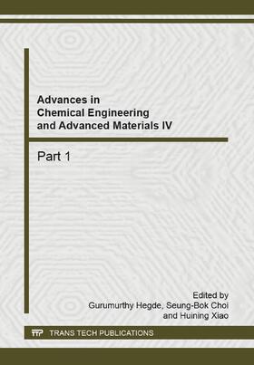 Hegde / Choi / Xiao |  Advances in Chemical Engineering and Advanced Materials IV | Sonstiges |  Sack Fachmedien