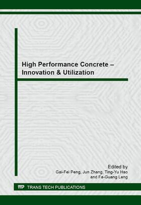Peng / Zhang / Hao |  High Performance Concrete ? Innovation & Utilization | Sonstiges |  Sack Fachmedien