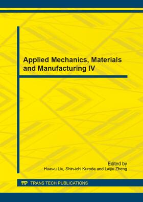 Liu / Kuroda / Zheng |  Applied Mechanics, Materials and Manufacturing IV | Sonstiges |  Sack Fachmedien