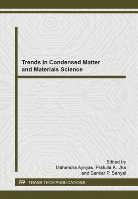 Aynyas / Jha / Sanyal |  Trends in Condensed Matter and Materials Science | Sonstiges |  Sack Fachmedien