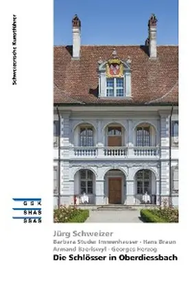 Schweizer / Baeriswyl / Braun |  Die Schlösser in Oberdiessbach | eBook | Sack Fachmedien