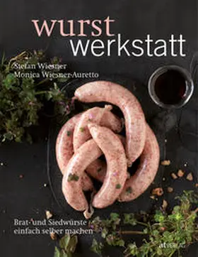 Wiesner / Wiesner-Auretto |  Wurstwerkstatt | Buch |  Sack Fachmedien