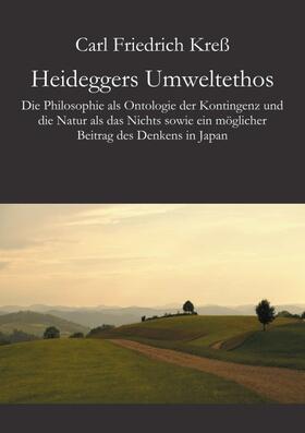 Kreß |  Heideggers Umweltethos | Buch |  Sack Fachmedien
